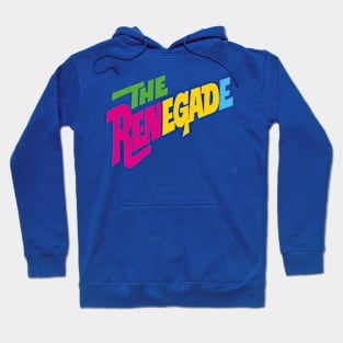 The Renegade Hoodie